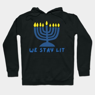 We Stay LIT Hoodie